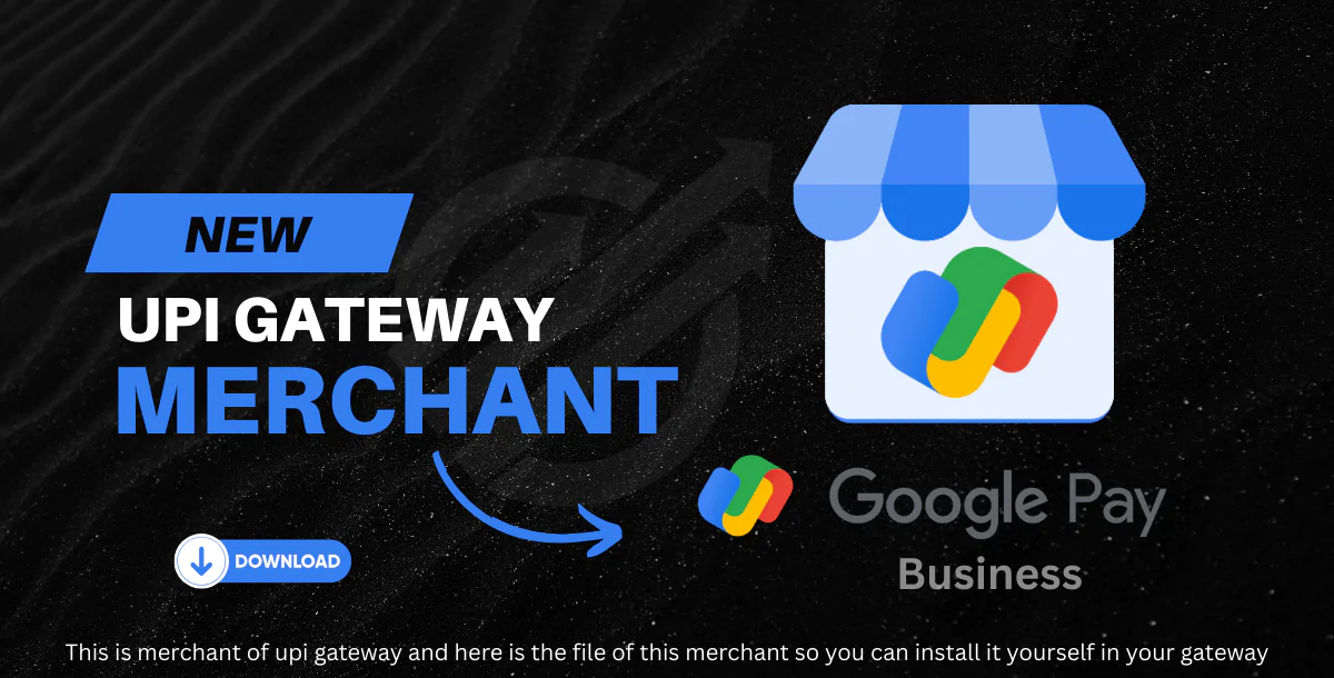 Google Pay Business Merchant Code – UPI Gateway Integration Script